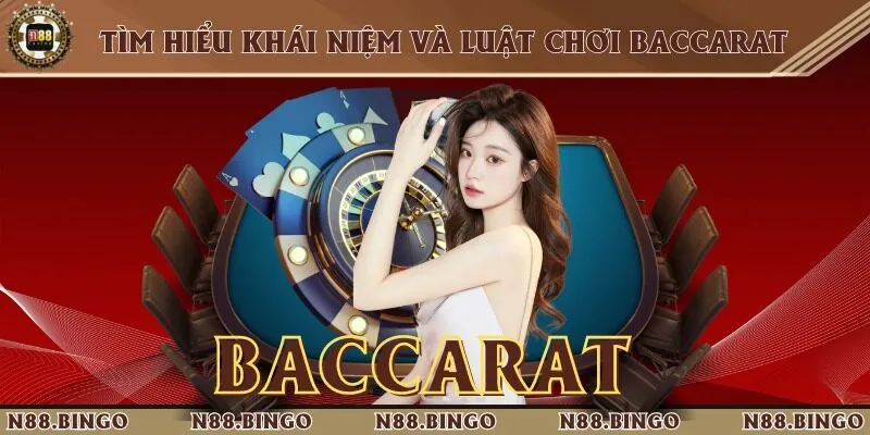 Nắm rõ luật chơi game bài Baccarat là điều quan trọng